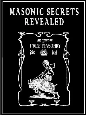 Secretele masonice dezvăluite - Masonic Secrets Revealed