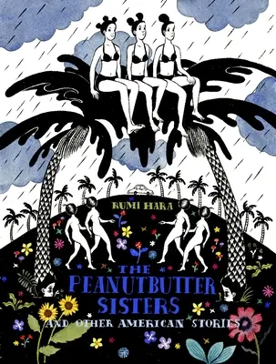 The Peanutbutter Sisters și alte povestiri americane - The Peanutbutter Sisters and Other American Stories