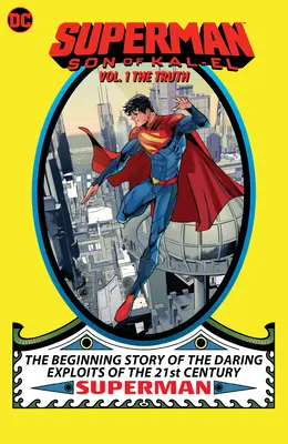 Superman: Fiul lui Kal-El Vol. 1: Adevărul - Superman: Son of Kal-El Vol. 1: The Truth