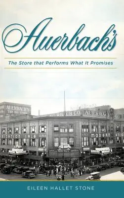 F. Auerbach & Bros. Department Store: Magazinul care îndeplinește ceea ce promite - F. Auerbach & Bros. Department Store: The Store That Performs What It Promises