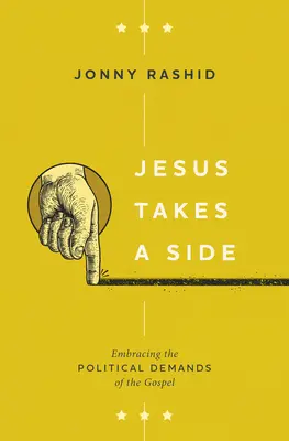 Jesus Takes a Side: Adoptarea exigențelor politice ale Evangheliei - Jesus Takes a Side: Embracing the Political Demands of the Gospel