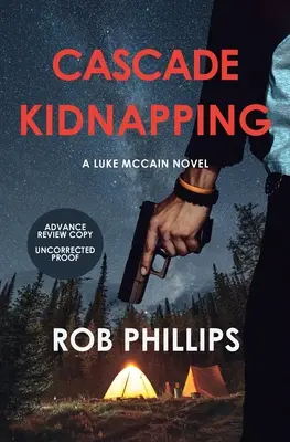 Răpirea din Cascade: Un roman cu Luke McCain - Cascade Kidnapping: A Luke McCain Novel