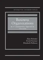 Organizațiile de afaceri - o abordare contemporană - CasebookPlus - Business Organizations - A Contemporary Approach - CasebookPlus