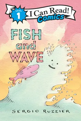 Peștele și valul - Fish and Wave