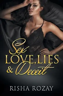 Sex, dragoste, minciuni și înșelăciune - Sex, Love, Lies & Deceit