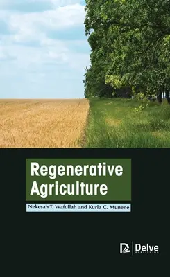 Agricultura regenerativă - Regenerative Agriculture