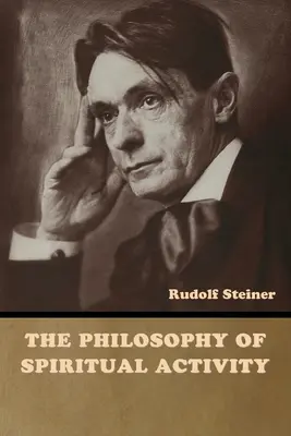 Filosofia activității spirituale - The Philosophy of Spiritual Activity