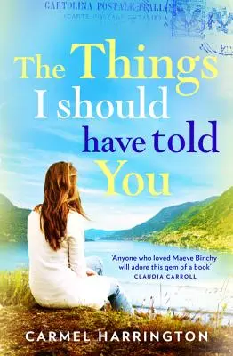 The Things I Should Have Told You (Lucrurile pe care ar fi trebuit să ți le spun) - The Things I Should Have Told You