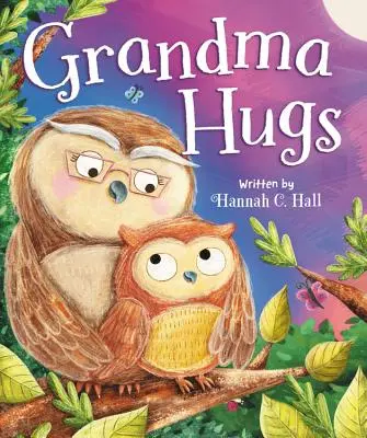 Îmbrățișările bunicii - Grandma Hugs