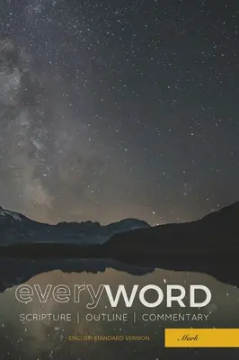 everyWORD: Marcu: Scriptură / Schiță / Comentariu (ESV) - everyWORD: Mark: Scripture / Outline / Commentary (ESV)