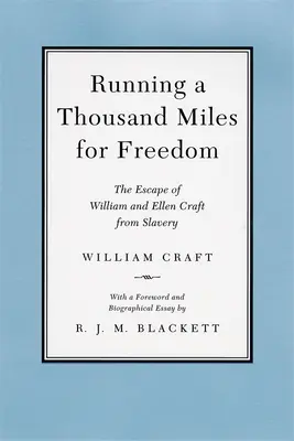 Alergând o mie de mile pentru libertate: Evadarea din sclavie a lui William și Ellen Craft - Running a Thousand Miles for Freedom: The Escape of William and Ellen Craft from Slavery