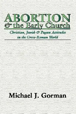 Avortul și Biserica primară - Abortion and the Early Church