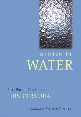 Scris în apă: The Prose Poems of Luis Cernuda - Written in Water: The Prose Poems of Luis Cernuda