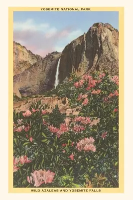 Jurnal de epocă Azaleas, Yosemite, California - The Vintage Journal Azaleas, Yosemite, California