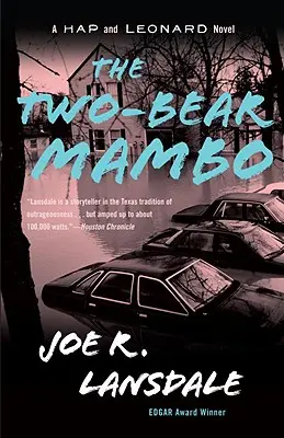 The Two-Bear Mambo: Un roman Hap și Leonard (3) - The Two-Bear Mambo: A Hap and Leonard Novel (3)