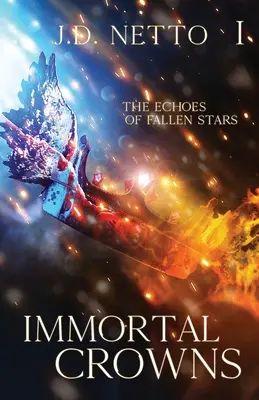 Ecourile stelelor căzute: Coroane nemuritoare - The Echoes of Fallen Stars: Immortal Crowns