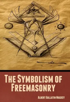 Simbolismul francmasoneriei - The Symbolism of Freemasonry