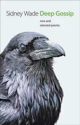 Bârfă profundă: Poezii noi și selectate - Deep Gossip: New and Selected Poems
