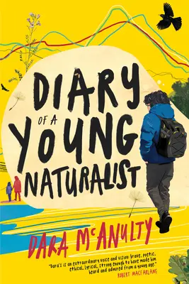 Jurnalul unui tânăr naturalist (Diary of a Young Naturalist) - Diary of a Young Naturalist