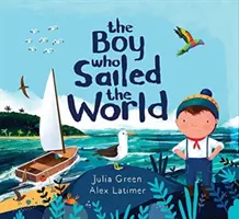 Băiatul care a navigat în lume - Boy Who Sailed the World
