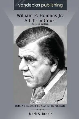 William P. Homans Jr: O viață în instanță - William P. Homans Jr.: A Life in Court