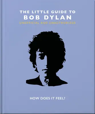 Mica carte a lui Bob Dylan - The Little Book of Bob Dylan