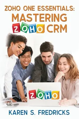Zoho One Essentials: Stăpânirea Zoho CRM - Zoho One Essentials: Mastering Zoho CRM