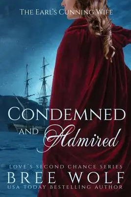 Condamnată și admirată: The Earl's Cunning Wife - Condemned & Admired: The Earl's Cunning Wife