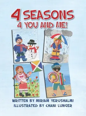 4 Sezoane 4 Tu și cu mine!: Scris de Miriam Yerushalmi Ilustrat de Chani Lunger - 4 Seasons 4 You and Me!: Written by Miriam Yerushalmi Illustrated by Chani Lunger