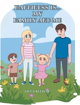 Fericirea este...eu și familia mea - Happiness is...My Family and Me