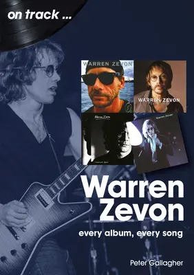 Warren Zevon: Fiecare album, fiecare cântec - Warren Zevon: Every Album Every Song