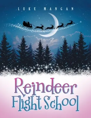 Școala de zbor a renilor - Reindeer Flight School