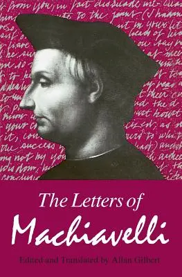 Scrisorile lui Machiavelli - The Letters of Machiavelli