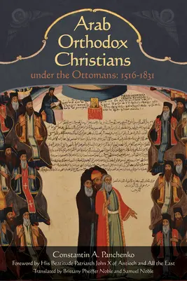 Creștinii ortodocși arabi sub otomani 1516-1831 - Arab Orthodox Christians Under the Ottomans 1516-1831