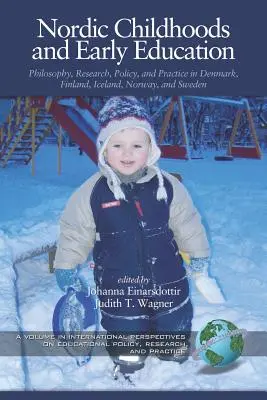 Copilăria nordică și educația timpurie: Filosofie, cercetare, politici și practici în Danemarca, Finlanda, Islanda, Norvegia și Suedia - Nordic Childhoods and Early Education: Philosophy, Research, Policy and Practice in Denmark, Finland, Iceland, Norway, and Sweden