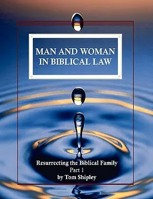 Bărbatul și femeia în dreptul biblic - Man and Woman in Biblical Law