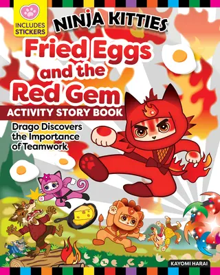 Ninja Kitties Fried Eggs and the Red Gem Activity Storybook: Drago descoperă importanța muncii în echipă - Ninja Kitties Fried Eggs and the Red Gem Activity Storybook: Drago Discovers the Importance of Teamwork