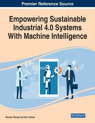 Împuternicirea sistemelor industriale durabile 4.0 cu ajutorul inteligenței mașinilor - Empowering Sustainable Industrial 4.0 Systems With Machine Intelligence