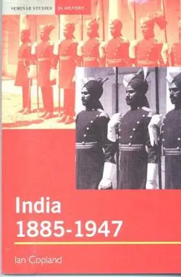 India 1885-1947: Desfășurarea unui imperiu: The Unmaking of an Empire - India 1885-1947: The Unmaking of an Empire