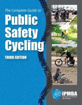 Ghidul complet pentru ciclismul de siguranță publică - The Complete Guide to Public Safety Cycling