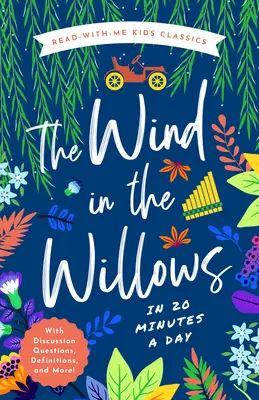 The Wind in the Willows în 20 de minute pe zi: O carte de citit cu mine cu întrebări de discuție, definiții și multe altele! - The Wind in the Willows in 20 Minutes a Day: A Read-With-Me Book with Discussion Questions, Definitions, and More!