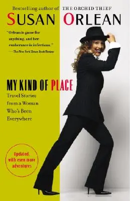 Genul meu de loc: Travel Stories from a Woman Who's Been Everywhere (Povești de călătorie de la o femeie care a fost peste tot) - My Kind of Place: Travel Stories from a Woman Who's Been Everywhere