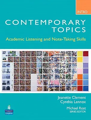 Teme contemporane introductive: Competențe academice de ascultare și luare de notițe (pentru începători) - Contemporary Topics Introductory: Academic Listening and Note-Taking Skills (High Beginner)