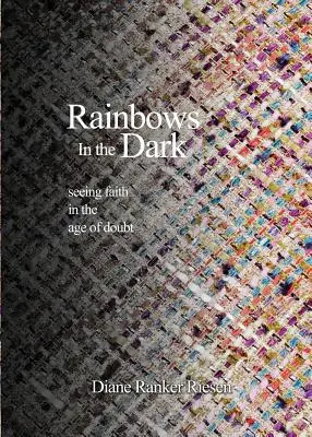 Curcubee în întuneric - Rainbows In the Dark