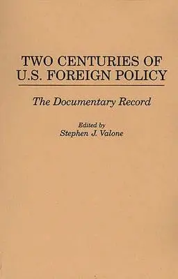 Două secole de politică externă a SUA: Înregistrarea documentară - Two Centuries of U.S. Foreign Policy: The Documentary Record