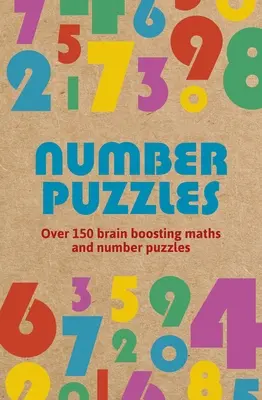 Number Puzzles: Peste 150 de puzzle-uri matematice și numerice care stimulează creierul - Number Puzzles: Over 150 Brain Boosting Math and Number Puzzles