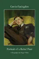 Gavin Faringdon - Portretul unui părinte rebel - Gavin Faringdon - Portrait of a Rebel Peer