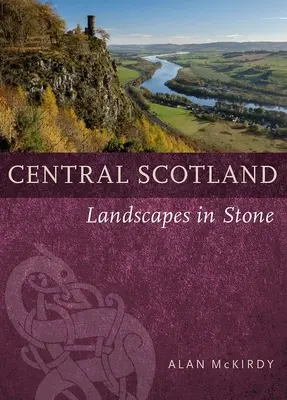 Scoția Centrală: Peisaje în piatră - Central Scotland: Landscapes in Stone