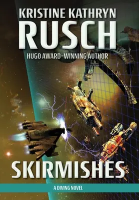 Skirmishes: Un roman cu scufundări - Skirmishes: A Diving Novel