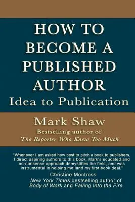 Cum să devii un autor publicat: De la idee la publicare - How to Become a Published Author: Idea to Publication